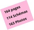 164 pages 114 Schémas 163 Photos